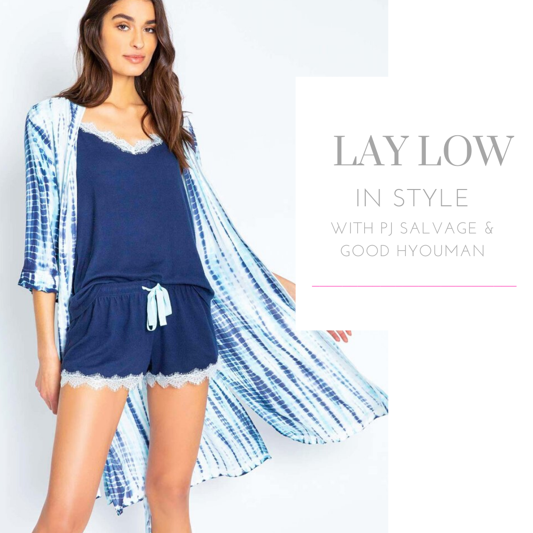 Lay Low in Style with PJ Salvage and Good hYOUman