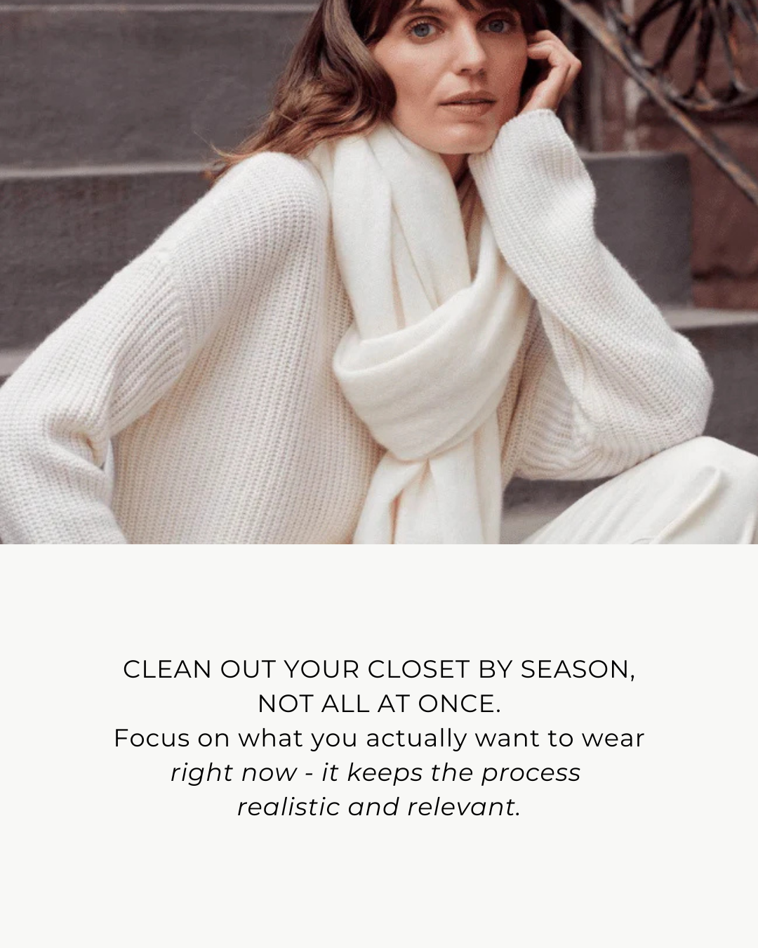 Not all at once, focus on what to wear now