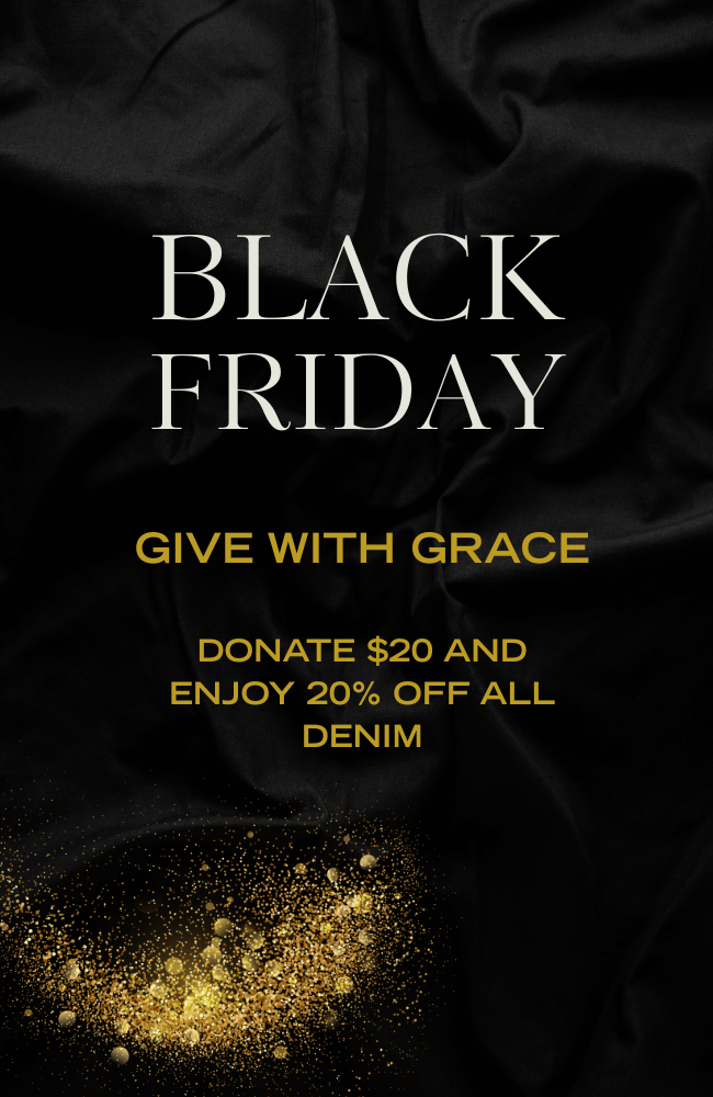 GIVE with GRACE - DONATE $20 & RECEIVE 20% OFF ALL DENIM-Not specified-FLOW by nicole